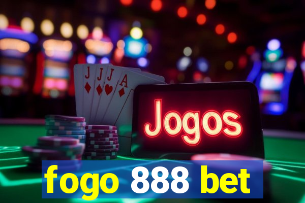 fogo 888 bet